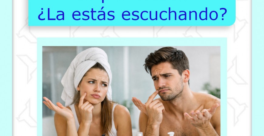 Tu piel HABLA... ¿La estás escuchando?