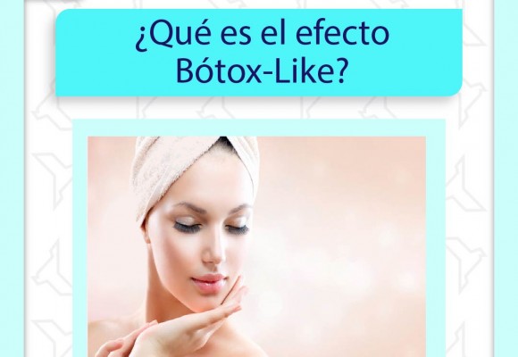 ¿Qué es el efecto Bótox-Like?