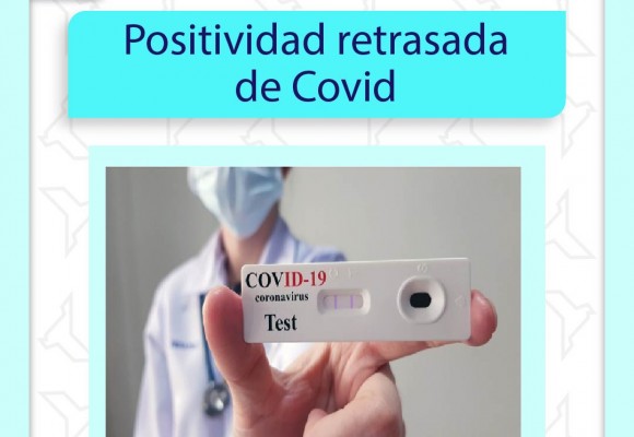 Positividad retrasada de Covid