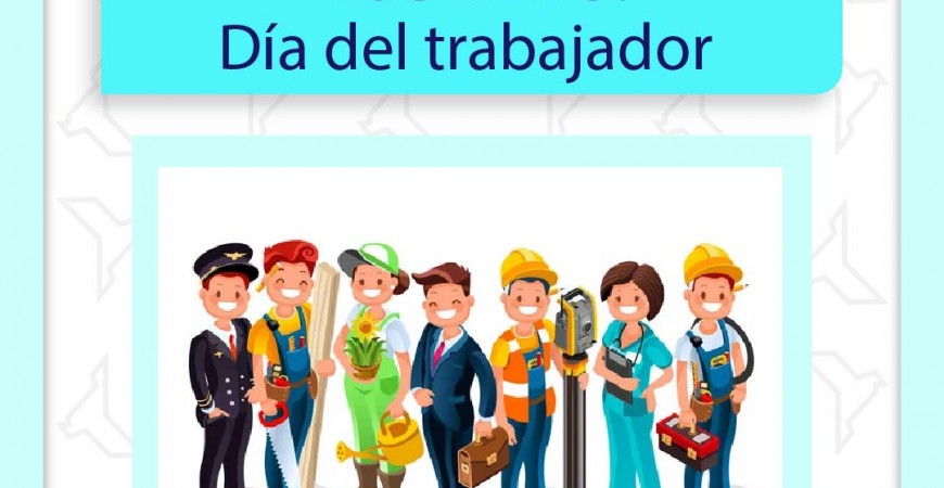 1 de Mayo: Día del trabajador