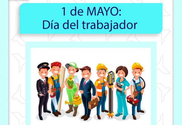 1 de Mayo: Día del trabajador