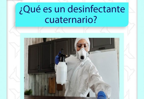 ¿Qué es un desinfectante cuaternario?