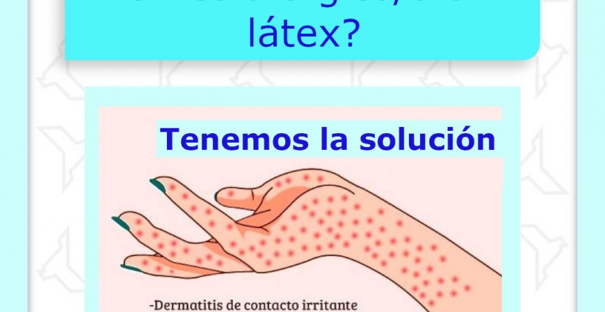 ¿Eres alérgico al látex? Tenemos la solución