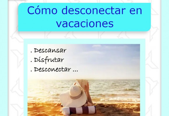 Cómo desconectar en vacaciones