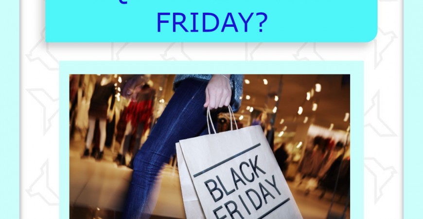 ¿Qué es el Black Friday y por qué lo celebramos?