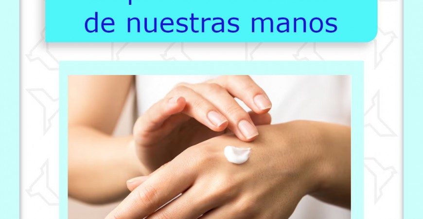 Importante cuidar de nuestras manos