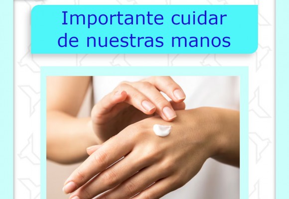 Importante cuidar de nuestras manos